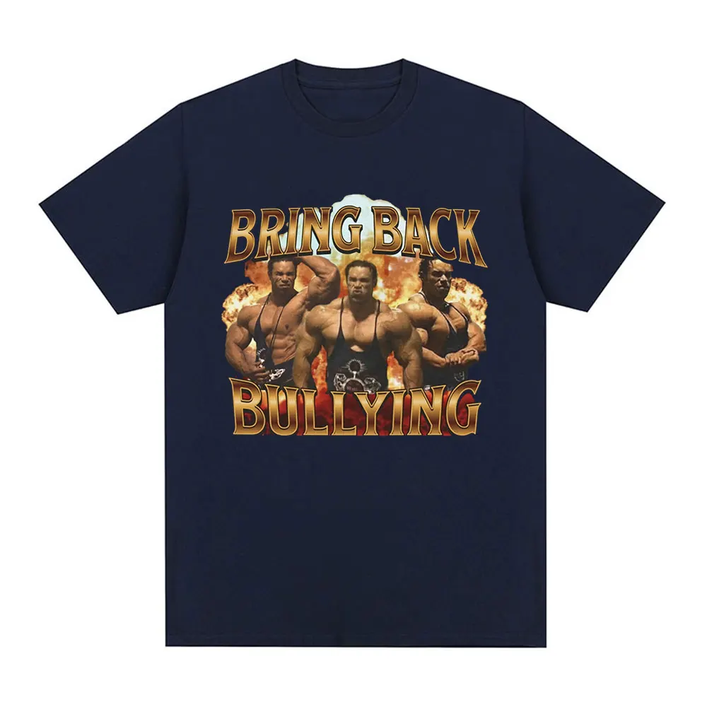 Bring Back Bullying Funny T Shirts Gym Fitness Bodybuilder T-shirt Men Women Clothing 100% Cotton Oversized Short Sleeve T Shirt