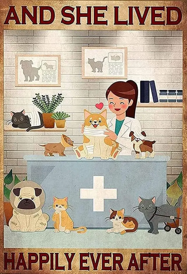 Tin Signs Vintage Metal Poster Plaque and She Lived Happily Ever After Poster Veterinary Physician Gift Metal Sign Iron Pai sign