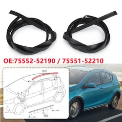 75551-52210 75552-52190 For Toyota Prius C 2012-2019 Car Roof Rubber Drip Side Finish Moulding Seal Strips Trim 170cm