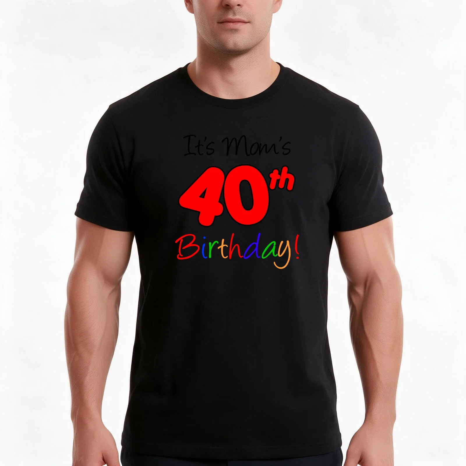 Mom's 40th Birthday For Son Daughter Colorful T-Shirt, Summer Casual Cotton Tee, Oversized Streetwear Tops, Unisex Men Women