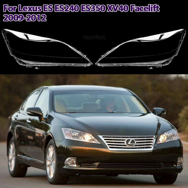 

For Lexus ES ES240 ES350 XV40 Facelift 2009-2012 Car Headlight Cover Lens Glass Shell Front Headlamp Light Transparent Lampshade