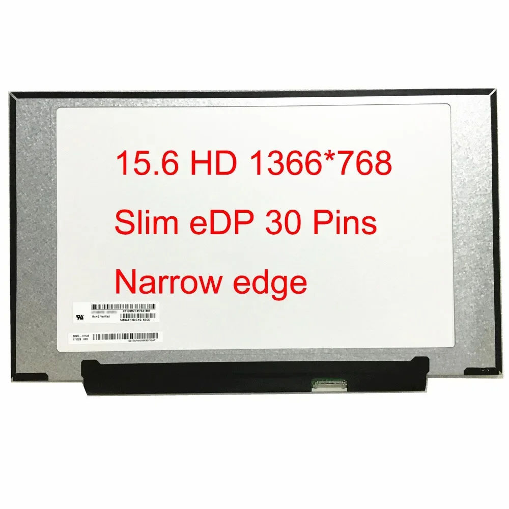

15.6" NT156WHM N44 N34 N45 N35 N156BGA-EA3 B156XTN08.0 B156XTN08.1 LCD Screen 30 Pins Narrow Edge HD 1366*768 LED Display Slim
