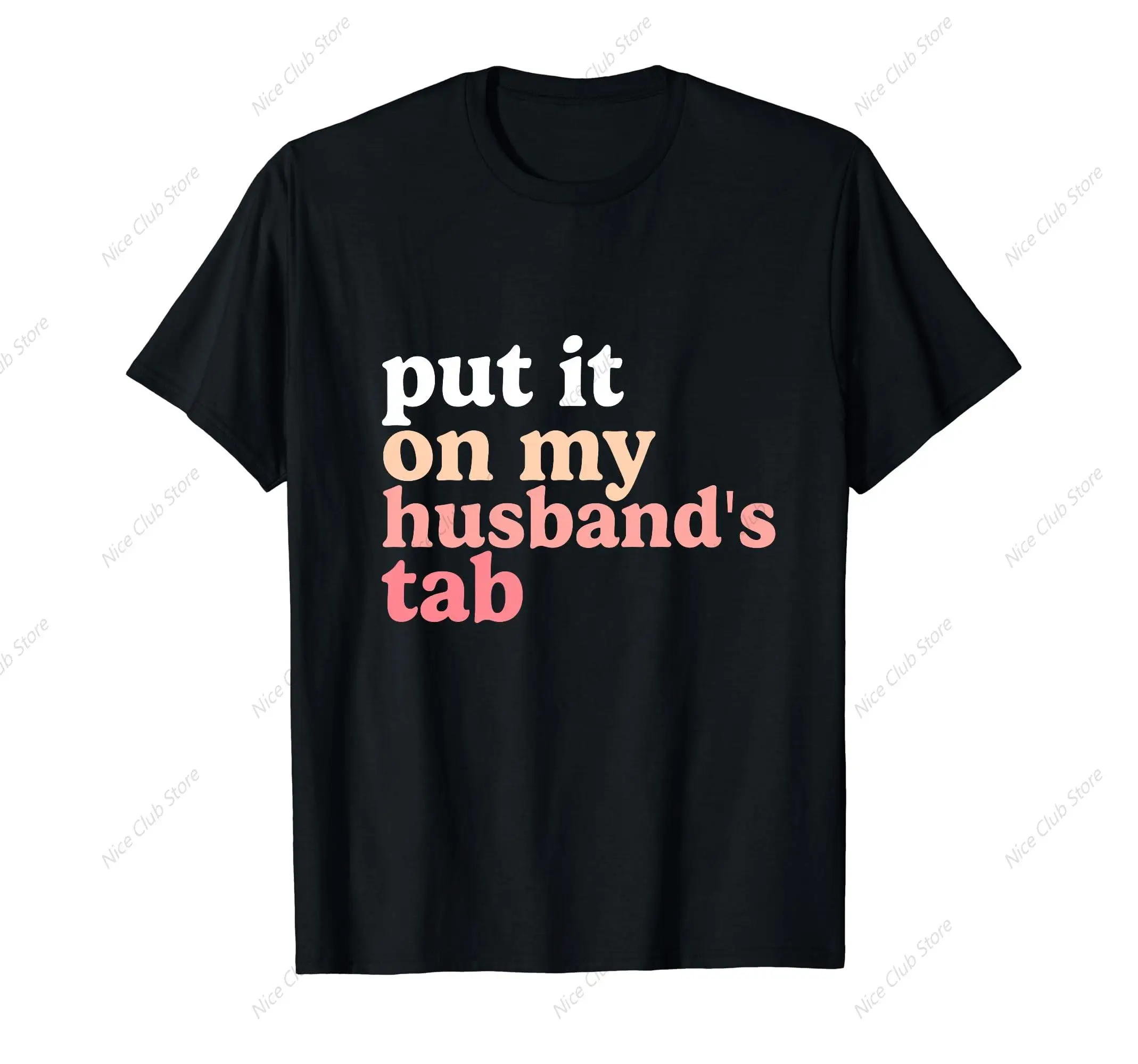 Put It On My Husband's Tab T-Shirt