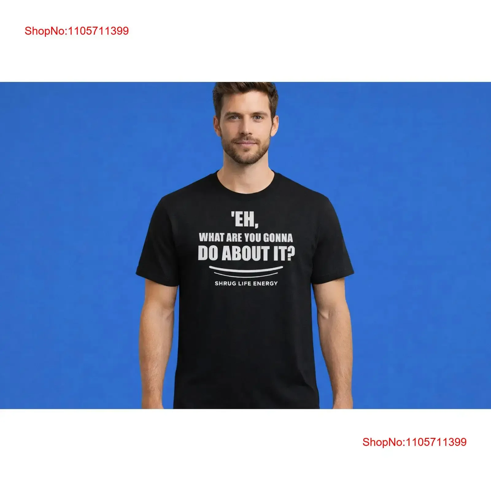 Eh What Are You Gonna Do About It T Shirt up to 6XL long or short sleeves vintage Washed Top For Everyday Wear homme
