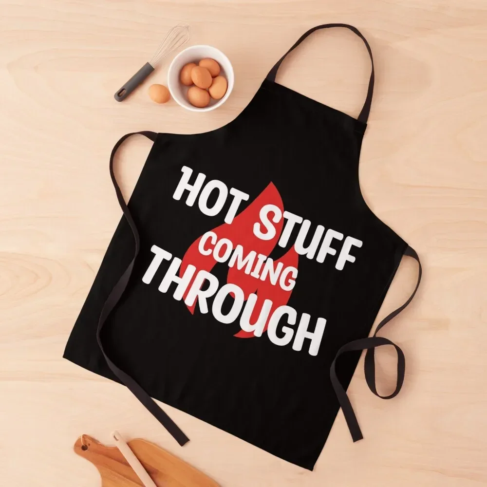 

Funny Cooking Hot Stuff Coming Through Apron For Women Kitchen Costume Waiter Apron