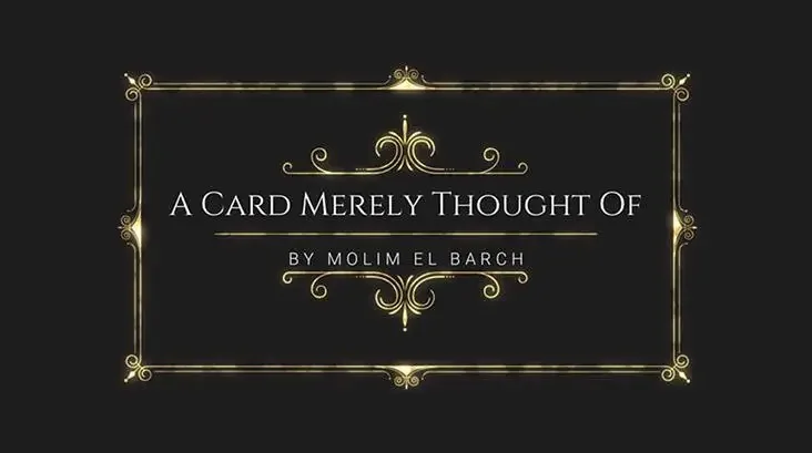 A Card Merely Thought Of by Molim El Barch Magic tricks