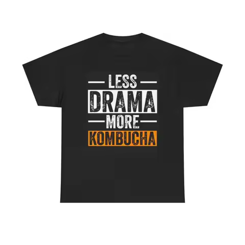 Less Drama More Kombucha T Shirt Funny Heavy Cotton