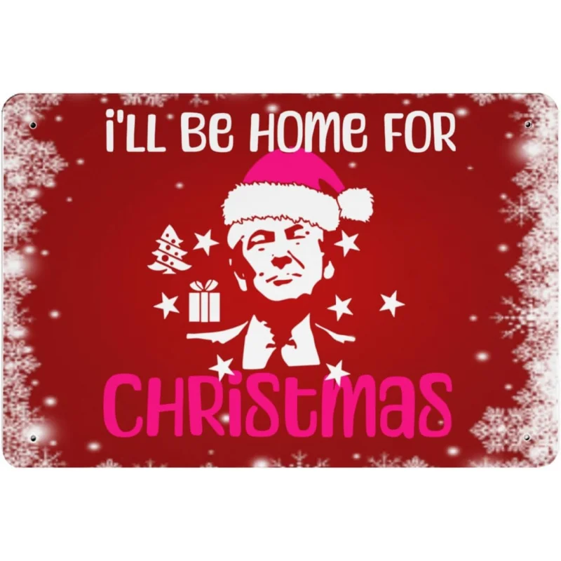 I will go home for Christmas, Trump hanging signs, outdoor men's porch wall art posters 30x20x2cm