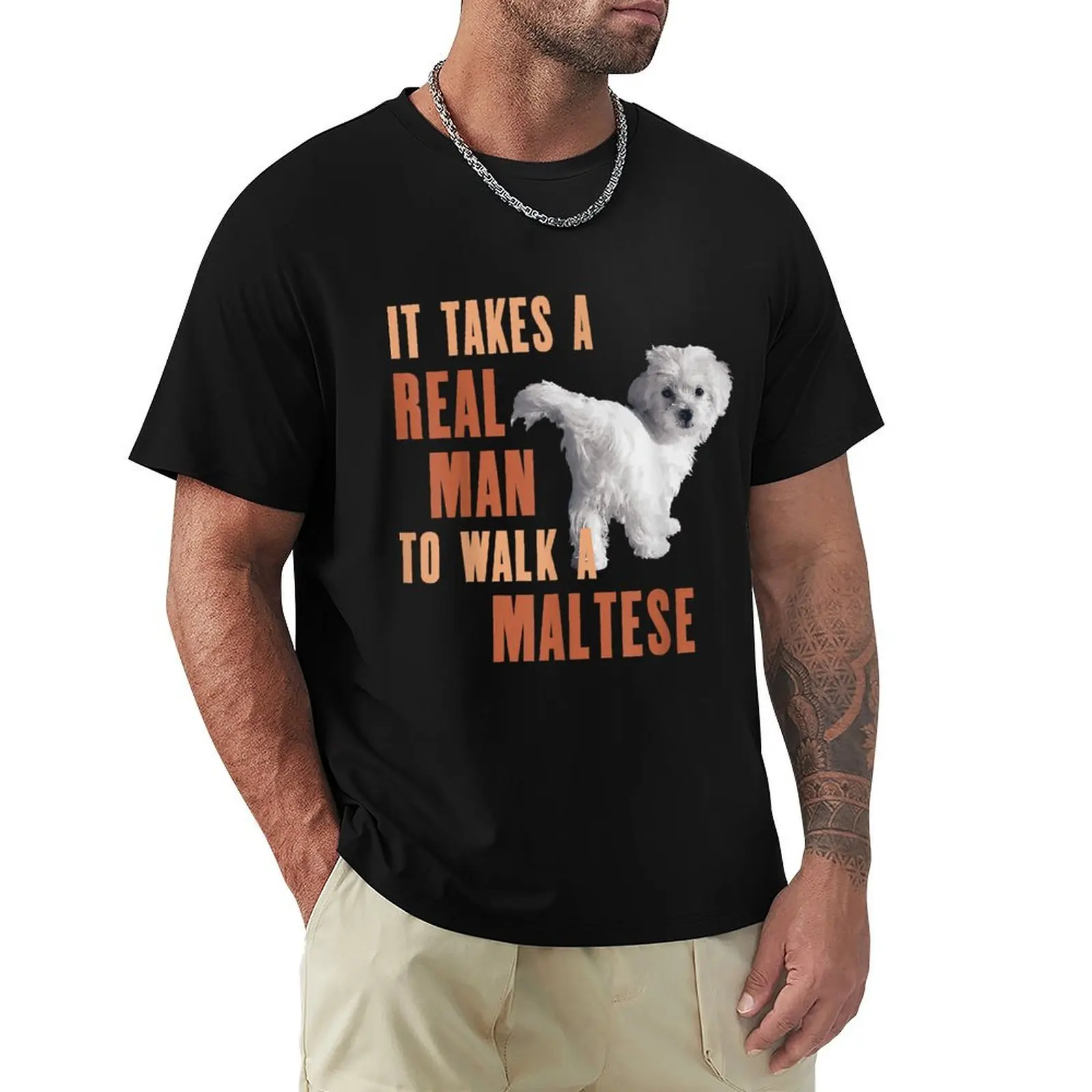 It Akes A REAL MAN O Walk A MALESE Funny Dog T-Shirt Classic Basic Casual T-Shirt