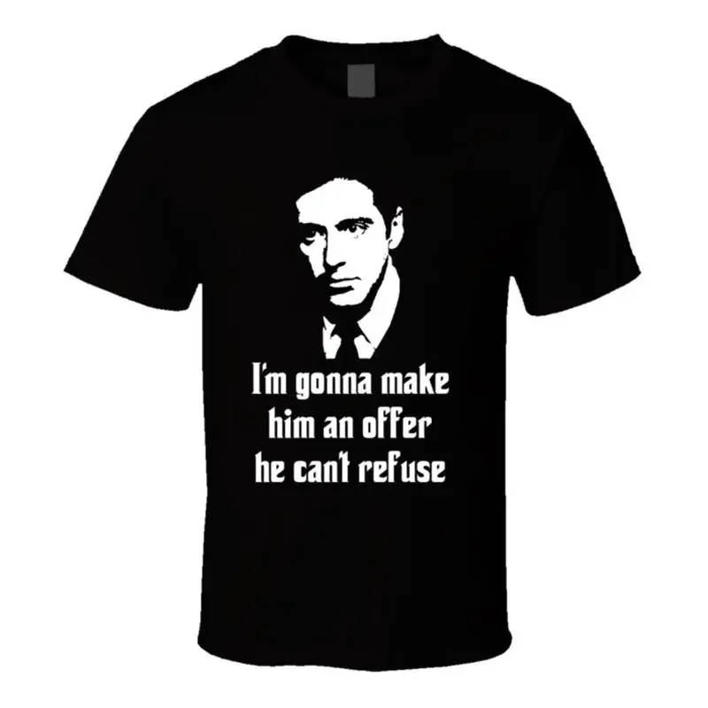 Godfather I'm gonna make him an offer he can't refuse T Shirt