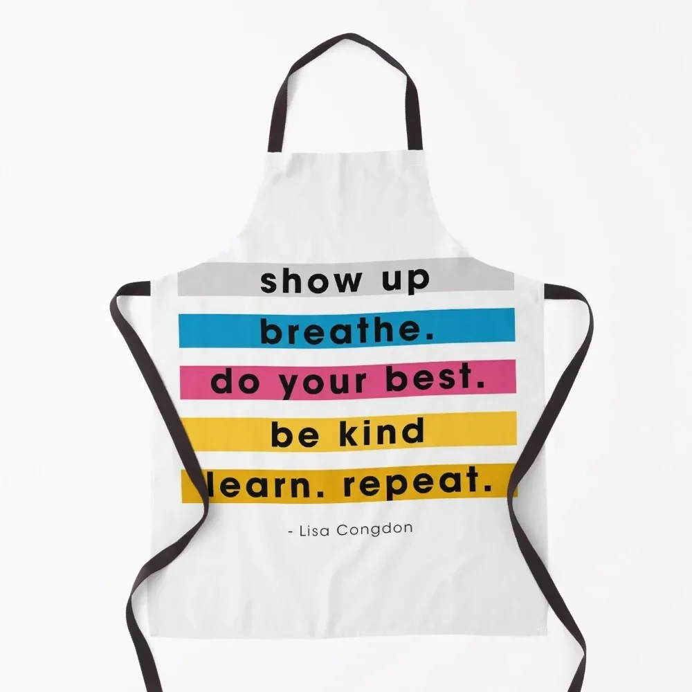 Show up, breathe, do your best, be kind, learn, repeat. Apron Waterproof women Home And Kitchen Apron