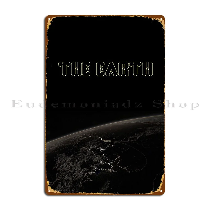 

The Earth Metal Plaque Rusty Cinema Wall Decor Personalized Wall Pub Tin Sign Poster