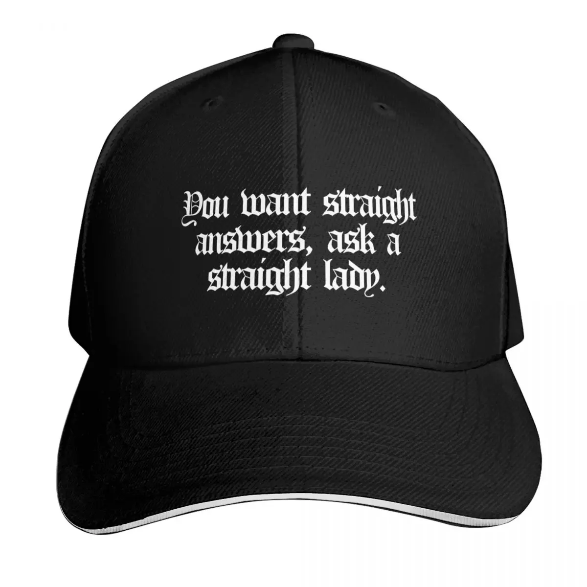 You Want Straight Answers, Ask A Straight Lady Baseball Cap Lightweight Packable Gift for Him Her Casual Daily Wear
