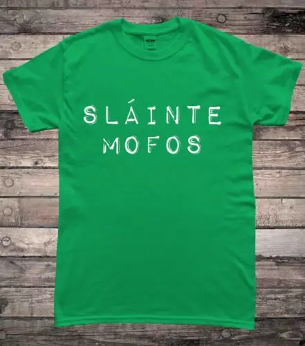 Slainte Mofos Irish Saint Patricks Day T-Shirt