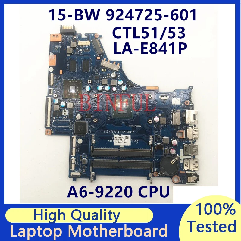 924725-601 924725-501 924725-001 For HP 15-BW Laptop Motherboard With A6-9220 CPU CTL51/53 LA-E841P 216-0867071 100% Tested Good