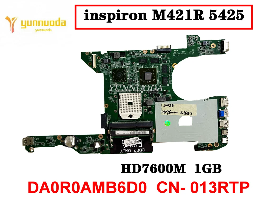 Original For DELL inspiron M421R 5425  Laptop  Motherboard HD7600M 1GB  DA0R0AMB6D0 CN- 013RTP Tested Good Free Shipping