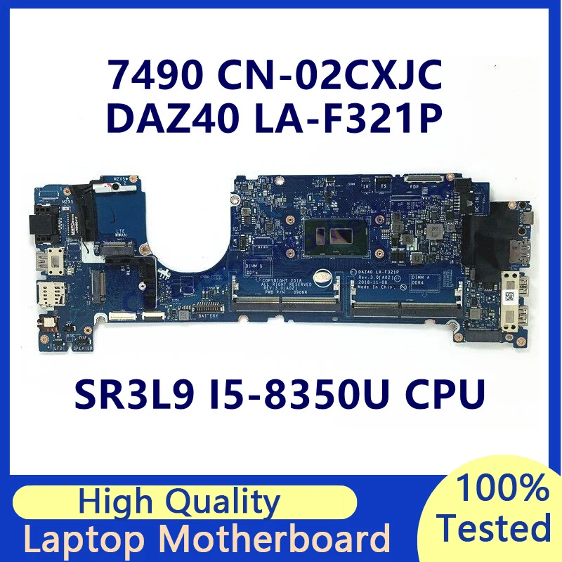 

CN-02CXJC 02CXJC 2CXJC Mainboard For DELL 7490 Laptop Motherboard With SR3L9 I5-8350U CPU DAZ40 LA-F321P 100% Fully Working Well