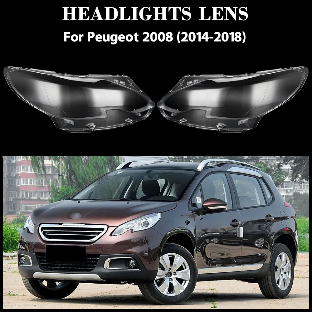 

For Peugeot 2008 (2014 2015 2016 2017 2018) Headlight Transparent Cover Lampshade Headlamp Shell Plexiglass Original Lampshade