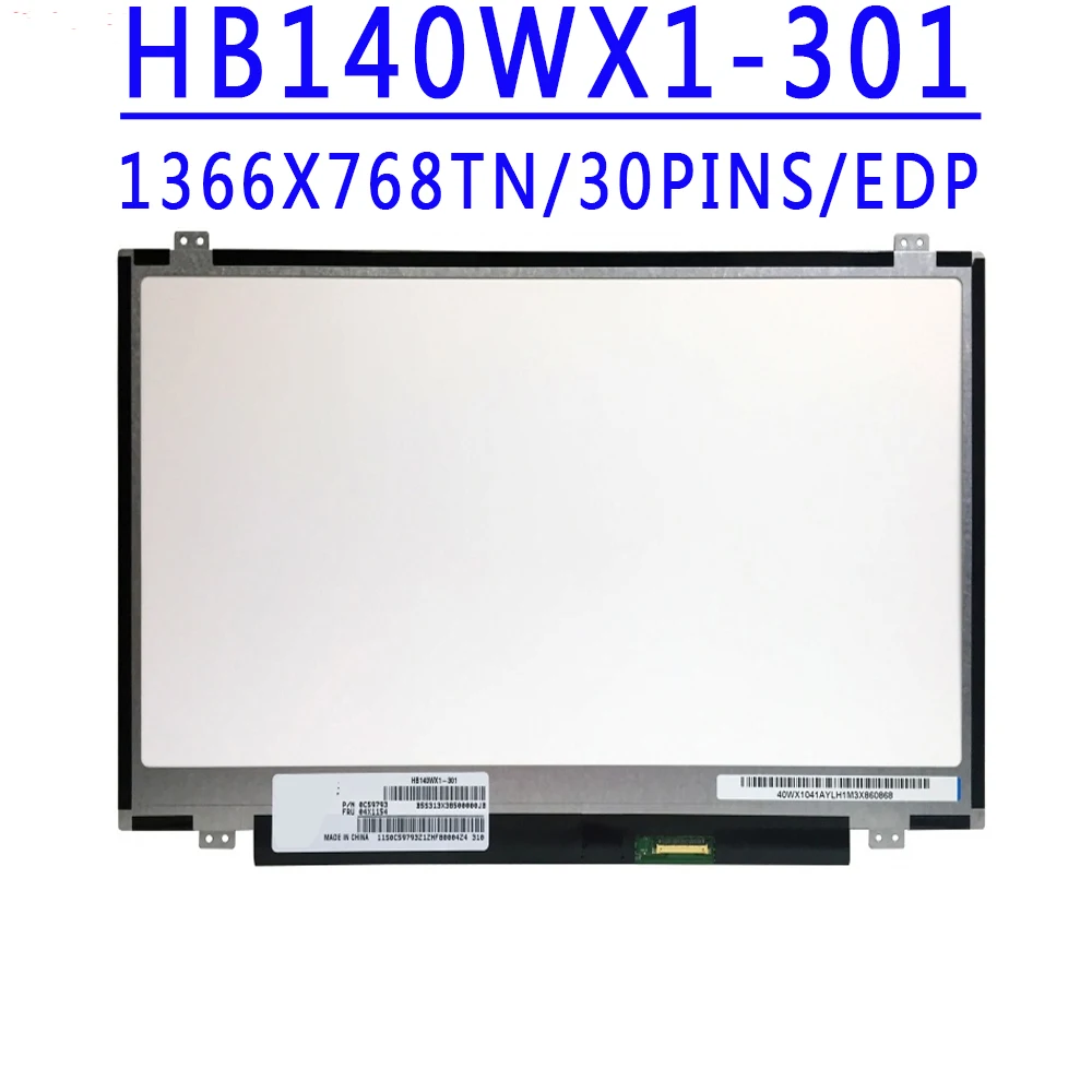 HB140WX1 301 HB140WX1-301 14.0 inch 1366x768 TN HD EDP 30PINS 45%NTSC 60HZ 200 cd/m² Contrast Ratio 600:1 Laptop LCD Screen