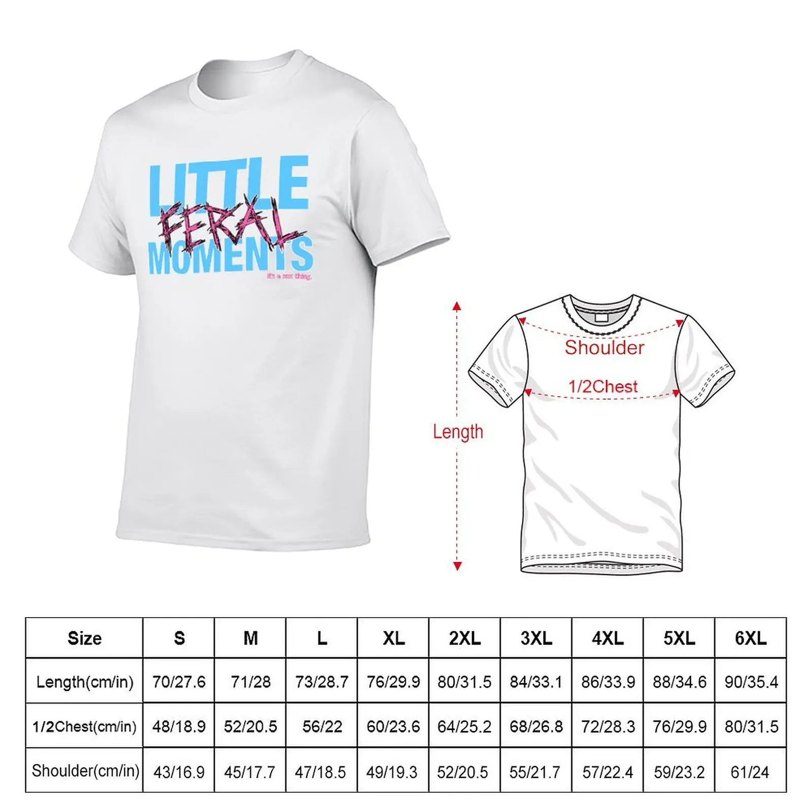 Little Feral Moments T-Shirt custom shirt Louboutins t shirts for men cotton