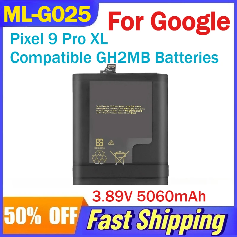 

3.89V 5060mAh ML-G025 Replacement Mobile Phone Li-Polymer Battery for Google Pixel 9 Pro XL Compatible GH2MB Batteries