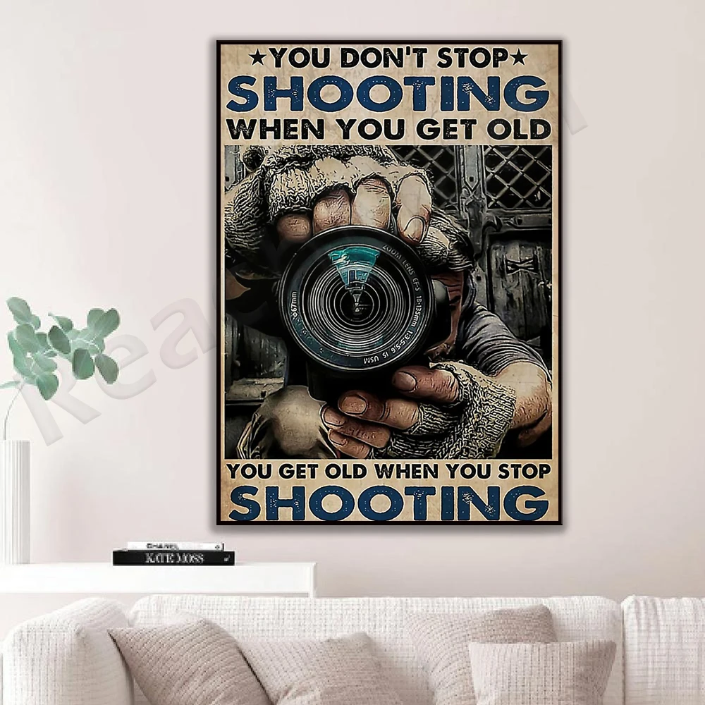 Photographers get old if you don't shoot Posters, photographer gifts