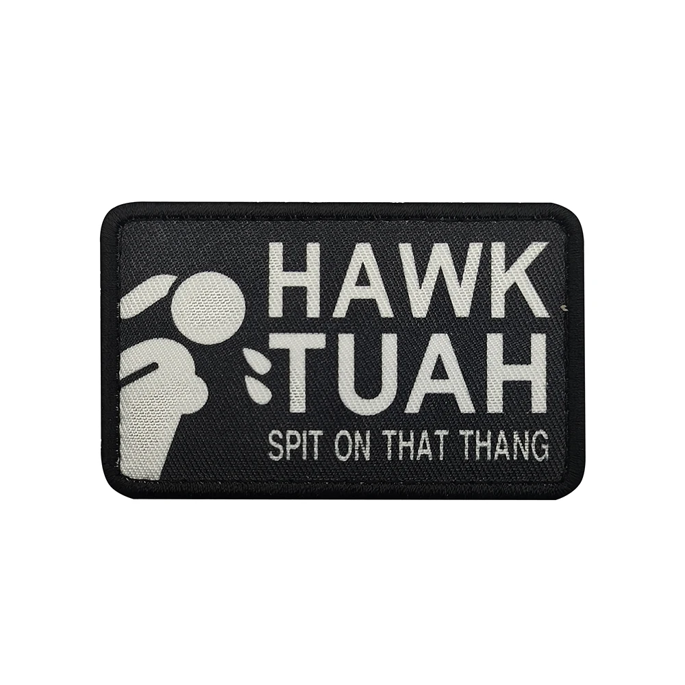 Hawk Tuah Tactical ricamo Patch divertente Hook & Loop Emblem Spit on Thing virale Morale Badge Armband zaino Badge Stickers