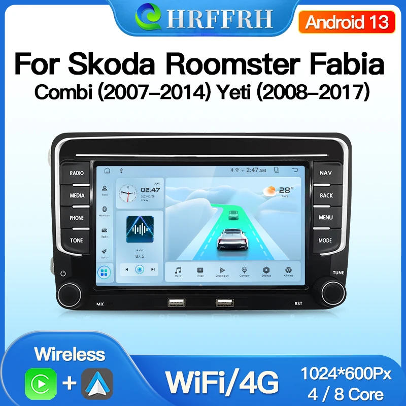 

For Skoda Roomster Fabia Combi Android Car Radio Player WIFI Wireless Auto Carplay 4G GPS BT Multimedia Audio 8core Stereo Video