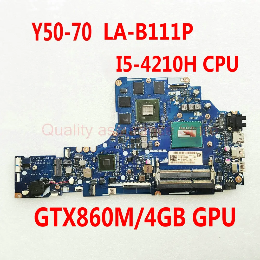 

For Lenovo Ideapad Y50-70 Laptop Motherboard LA-B111P Mainboard N15-GX-A2 ZIVY2 LA-B111P with I5-4210H CPU GTX860M 4GB GPU HM86