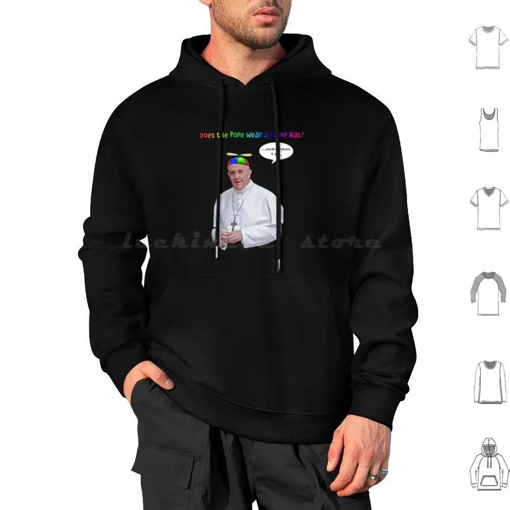 Does The Pope Wear A Funny Hat Hoodie cotton Long Sleeve Pope Catholic Church Funny Fun Funny Hat Propeller Beanie