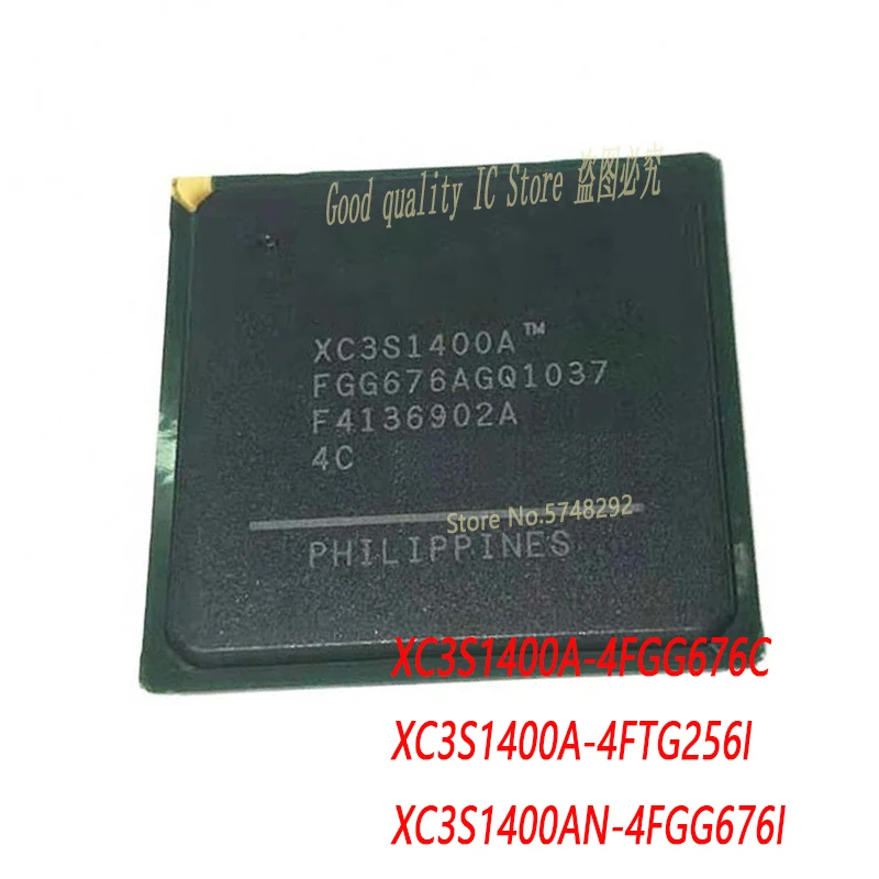 1PCS/LOTXC3S1400A-4FGG676C XC3S1400A XC3S1400A-4FTG256I XC3S1400AN-4FGG676I XC3S1400AN XC3S1400A BGA  imported original IC