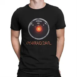 I'm Afraid, Dave Special TShirt 2001 A Space Odyssey Bowman America Fiction Movie Casual T Shirt Summer Stuff For Men Women