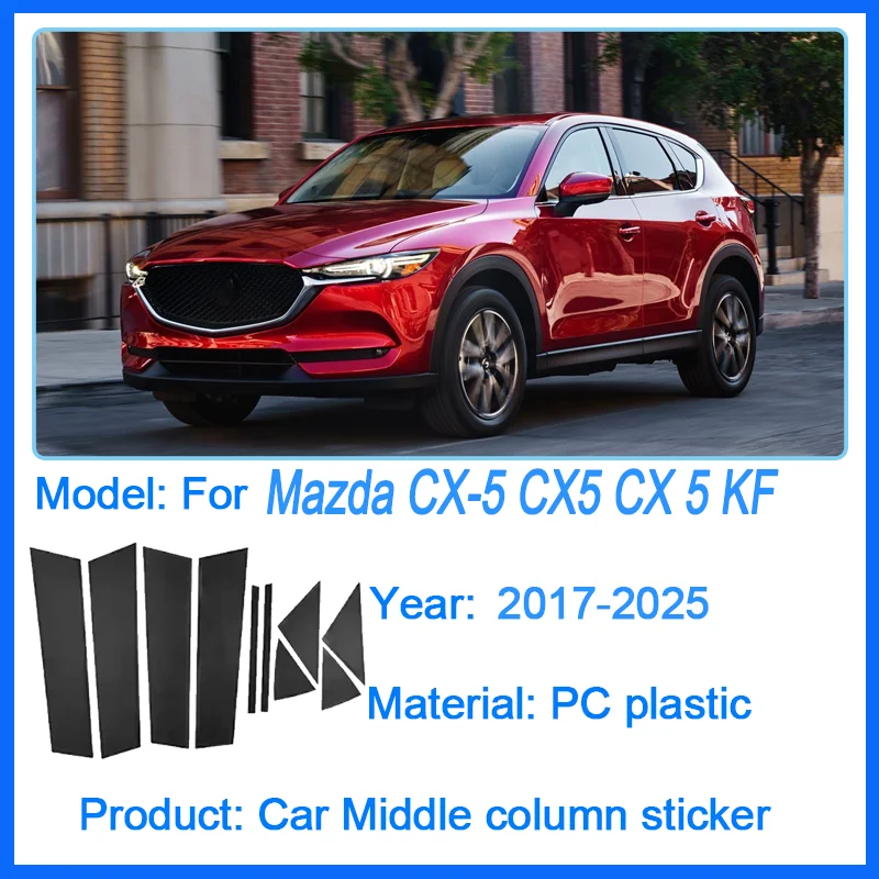 10PCS Car Window Trim Cover For Mazda CX-5 CX5 CX 5 KF 2017-2025 Pillar Door Decal Posts B C Column Stickers Gloss Accessories