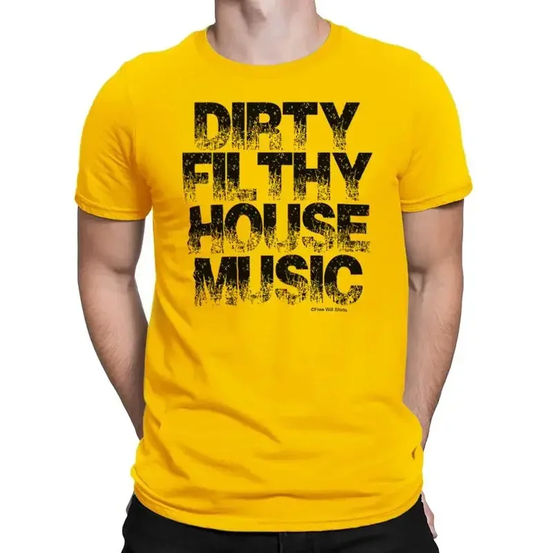 Dirty Filthy House Music - Camiseta de calidad para hombre, diseño de música electrónica, Techno, Trance, Eco