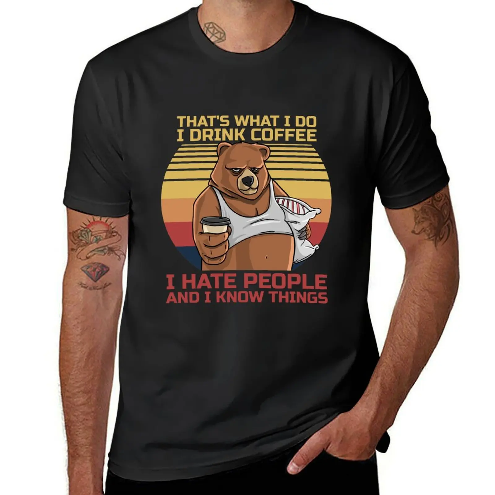 

That's What I Do I Drink Coffee I Hate People And Know Things Bear Drinking T-Shirt vintage mens champion t shirts