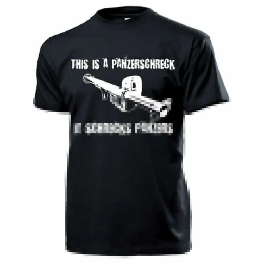 

This Is A Panzerschreck It Schrecks Panzers Fun Humor Panzer T-Shirt. Summer Cotton Short Sleeve O-Neck Mens T Shirt New S-3XL