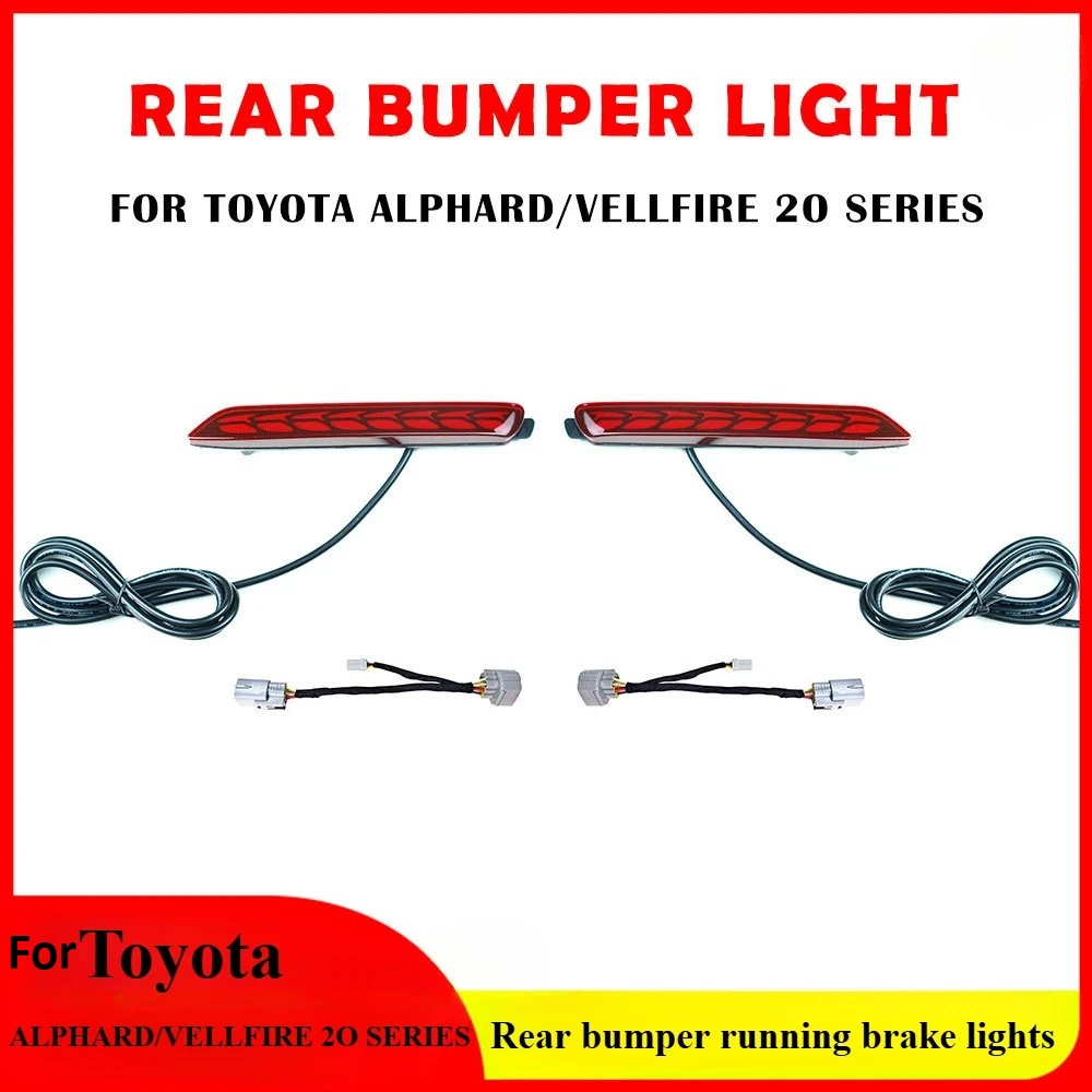 For ALPHARD Alpha VELLFIRE 20 Car series rear bumper light, brake, daytime running water turn signal