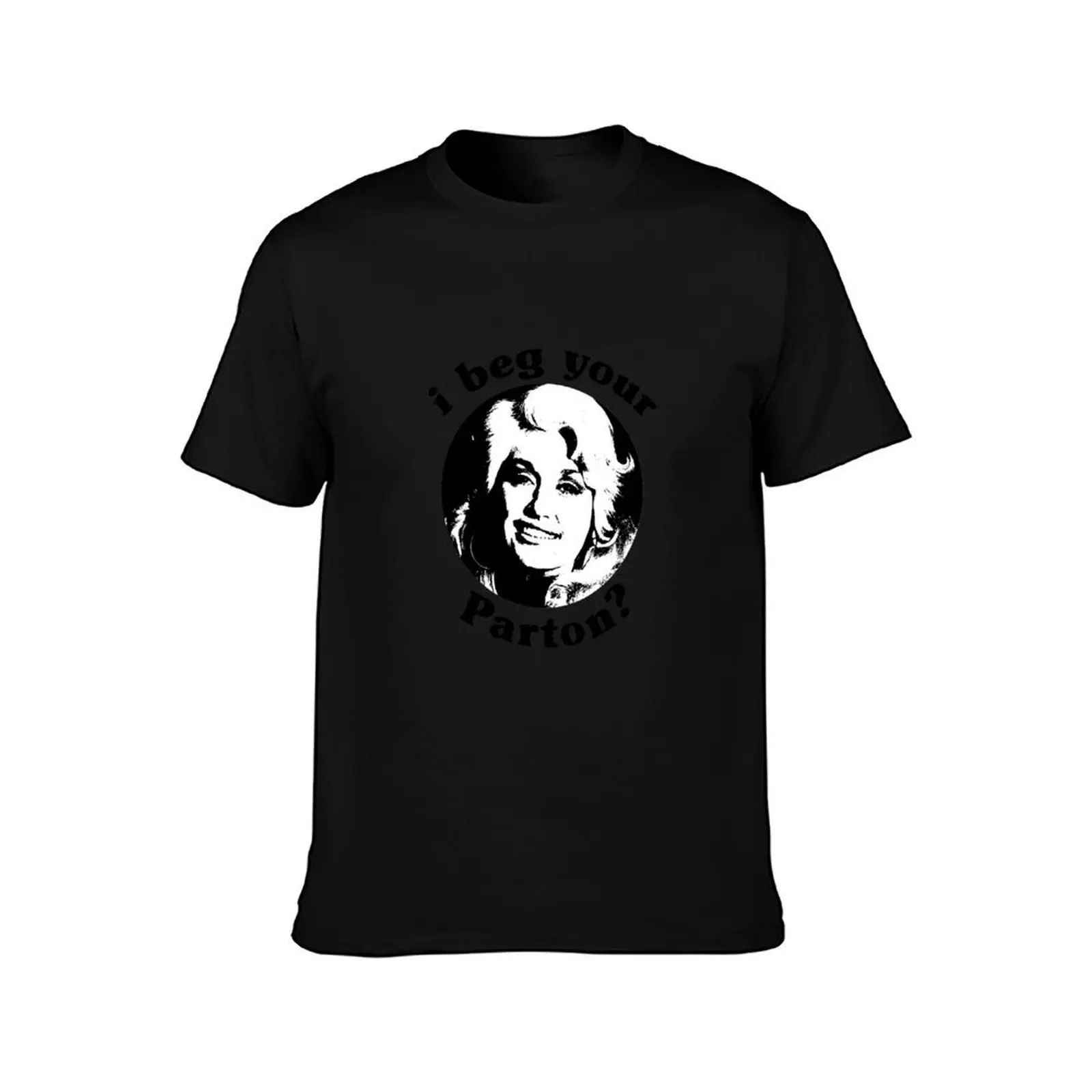 i beg your Parton? T-Shirt, Summer Casual Cotton Tee, Oversized Streetwear Tops, Vintage Graphic Print, Loose Fit Short Sleeve