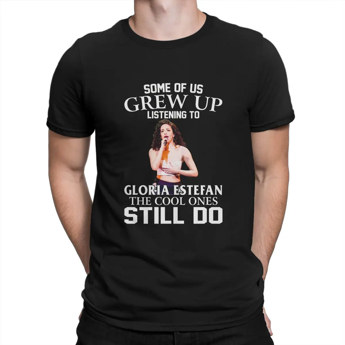 Some Of Us Grew Up Listening To Gloria Diva Estefan The Cool Ones Still Do Men T Shirts G-Gloria Estefan Singer Fashion Tee