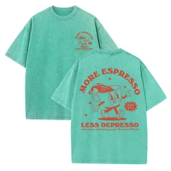 More Espresso Less Depresso Letter Cup Drink Print Washed Womens Tee Shirt Cotton T-Shirts New Breathable Clothes All-Match  Top