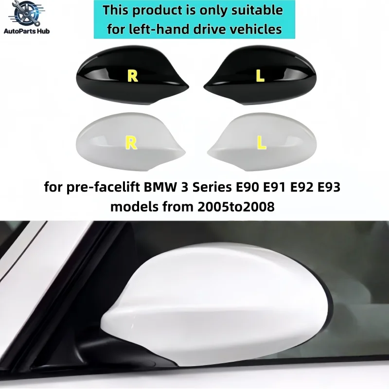 Mirror covers for pre-facelift BMW 3 Series E90 E91 E92 E93 models from 2005to2008 glossy black and white side mirror housings