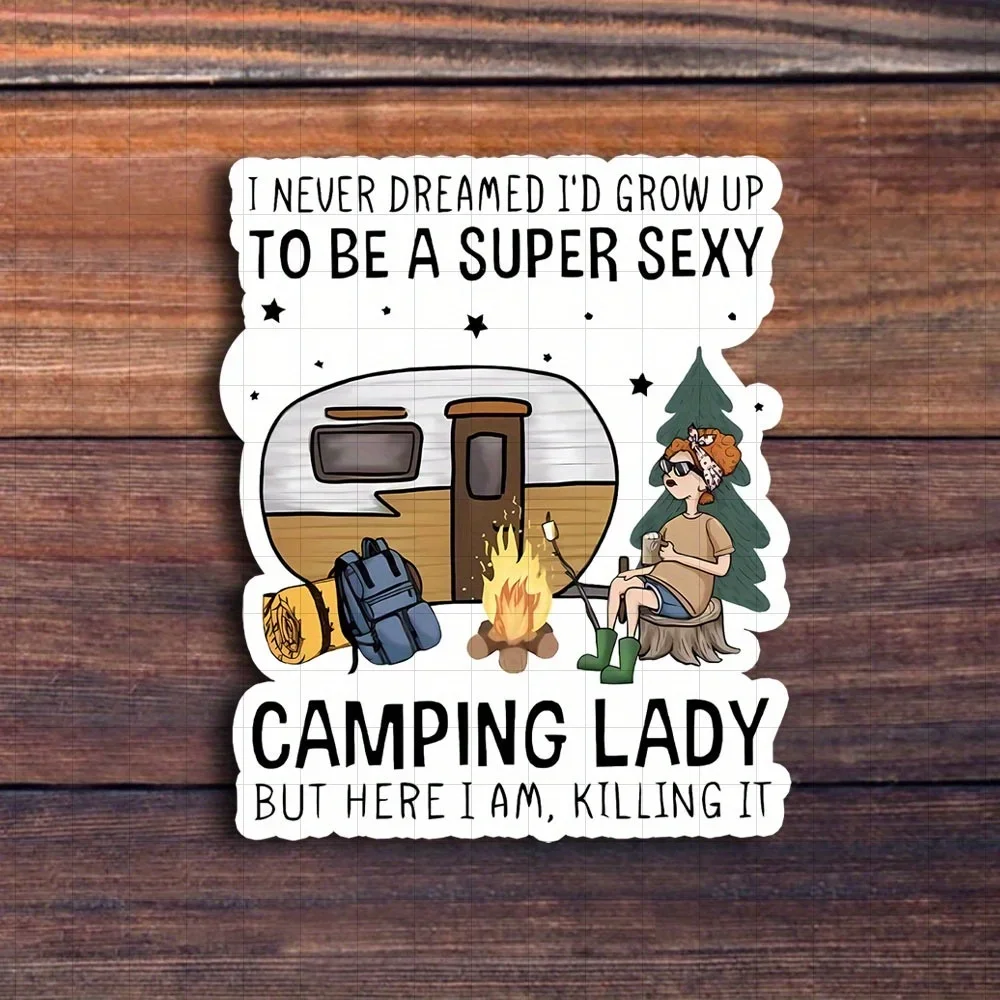 

Виниловые наклейки "Я никогда не мечтал, что вырасту и стану суперсексуальной девчонкой для кемпинга, но вот я и делаю это!" (1 шт.), забавные уличные наклейки