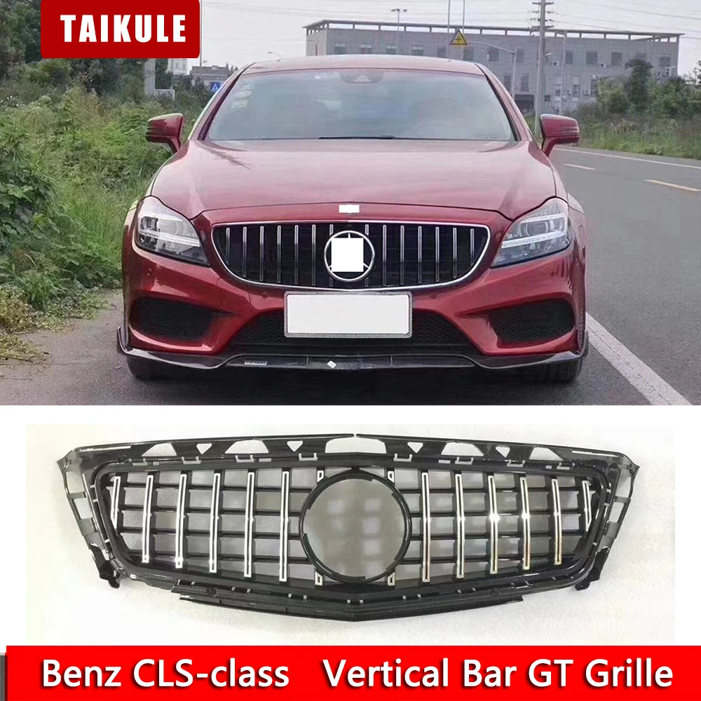 For 2012 to 2017 Benz CLS-class CLS260/CLS300 Modification Vertical Bar GT Grille ABS material W218 CLS63 AMG GT Grille Kit