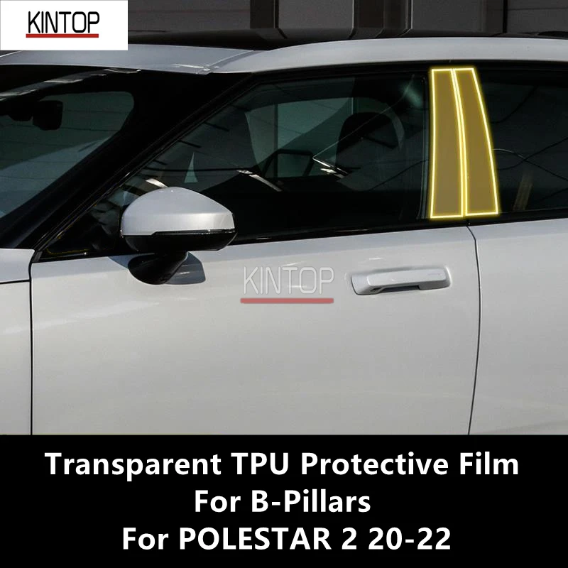 

For POLESTAR 2 20-22 B-Pillars Transparent TPU Protective Film Anti-scratch Repair Accessories Refit