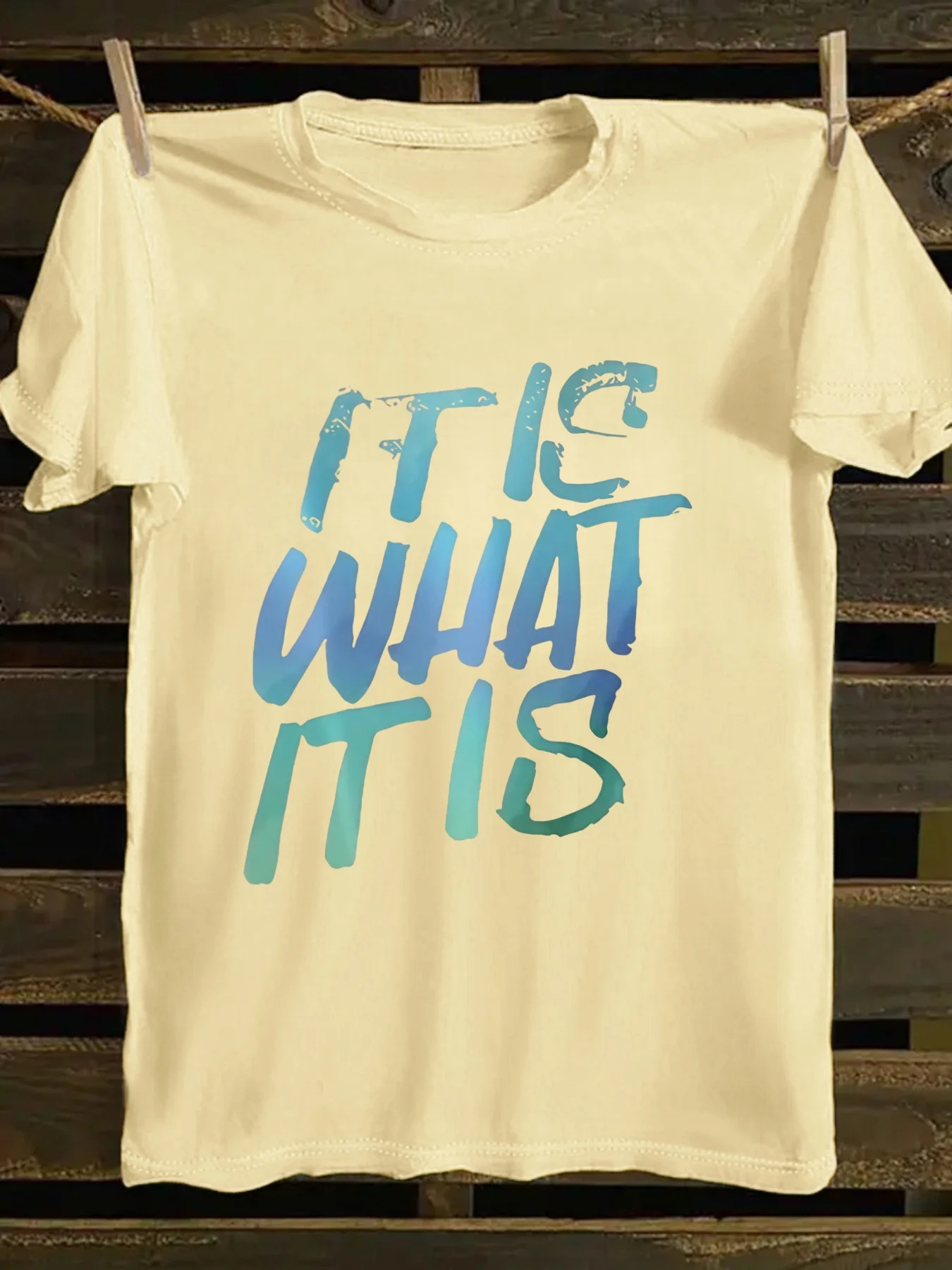It Is What It Is Letter Printed Casual Wear, Women's Pure Cotton T-shirt