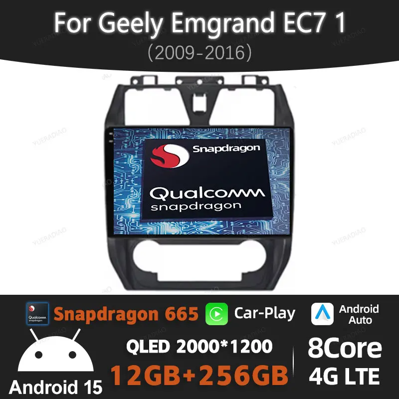 

Android 15 Car Radio For Geely Emgrand EC7 2009 2010 2011 - 2016 Multimedia Stereo Video Player Carplay Auto GPS NAVI 4G WIFI BT