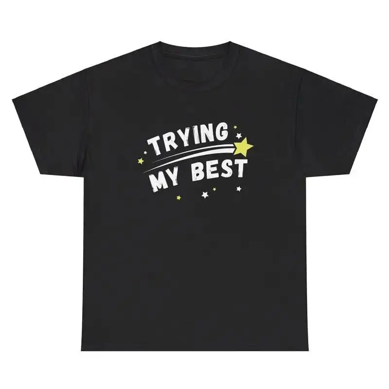 Trying My Best TShirt Funny Motivational Shooting Star Y2K Gen Z Humor Silly Tee