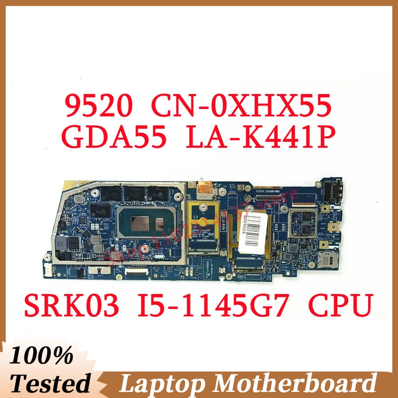 For DELL 9520 CN-0XHX55 0XHX55 XHX55 With SRK03 I5-1145G7 CPU Mainboard GDA55 LA-K441P Laptop Motherboard 100% Full Working Well