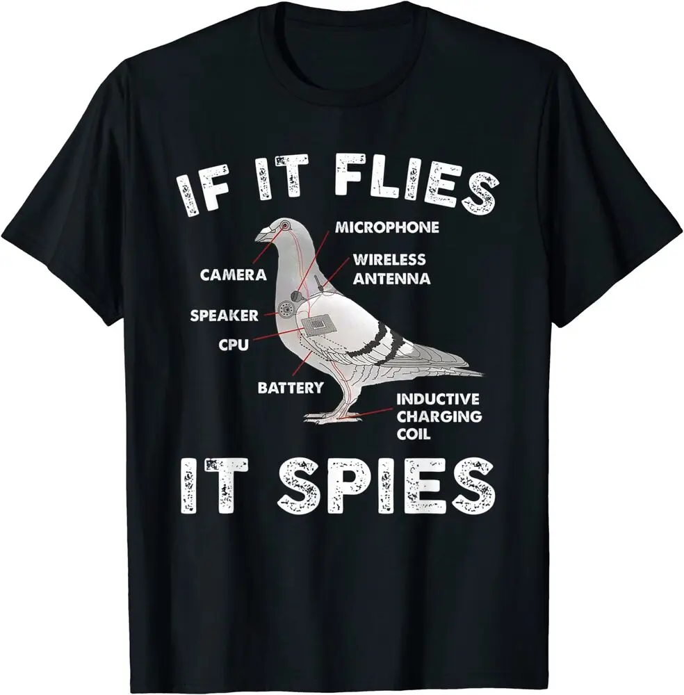 If It Flies It Spies Pigeon Anatomy Bird Aren't Real T-Shirt Size S-5XL Anime Graphic T-shirts for Men Clothing Women Tees High