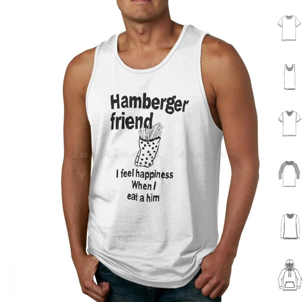 Hamberger Friend Tank Tops Vest Sleeveless Mistranslation Meme
